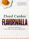 Flavorwalla big flavor, bold spices, a new way to cook the foods you love